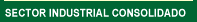 SECTOR INDUSTRIAL CONSOLIDADO